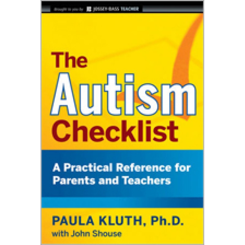 The Autism Checklist: A Practical Reference for Parents and Teachers