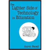 The Lighter Side of Technology in Education
