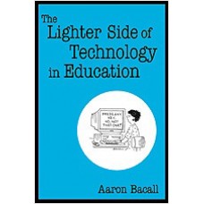 The Lighter Side of Technology in Education