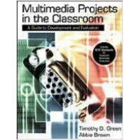 Multimedia Projects in the Classroom: A Guide to Development and Evaluation