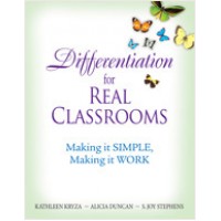 Differentiation for Real Classrooms: Making It Simple, Making It Work