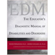 The Educator's Diagnostic Manual of Disabilities and Disorders