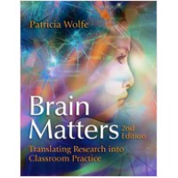 Brain Matters: Translating Research into Classroom Practice (2nd Edition), Sep/2010