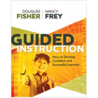 Guided Instruction: How to Develop Confident and Successful Learners, October/2010