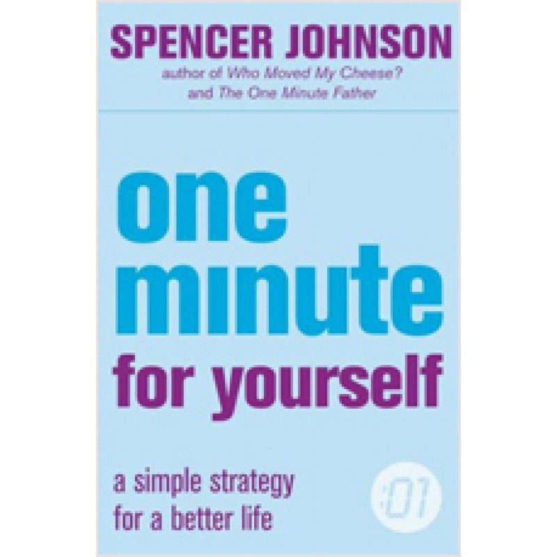 One Minute for Yourself: A Simple Strategy for a Better Life