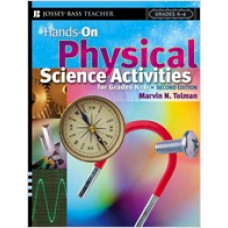 Hands-On Physical Science Activities For Grades K-6, 2nd Edition