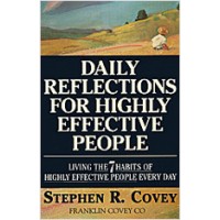 Daily Reflections for Highly Effective People: Living the 7 Habits of Highly Successful People Every Day