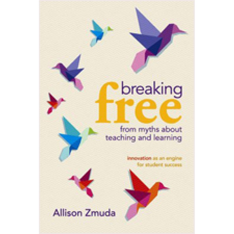 Breaking Free from Myths about Teaching and Learning: Innovation as an Engine for Student Success, Dec/2010