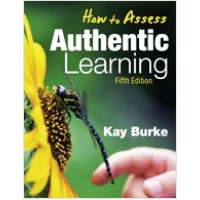 How to Assess Authentic Learning, 5th Edition, Oct/2009