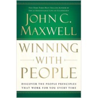 Winning with People: Discover the People Principles that Work for You Every Time