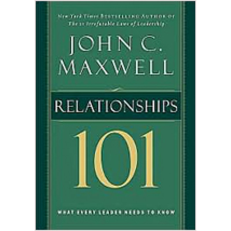 Relationships 101: What Every Leader Needs to Know