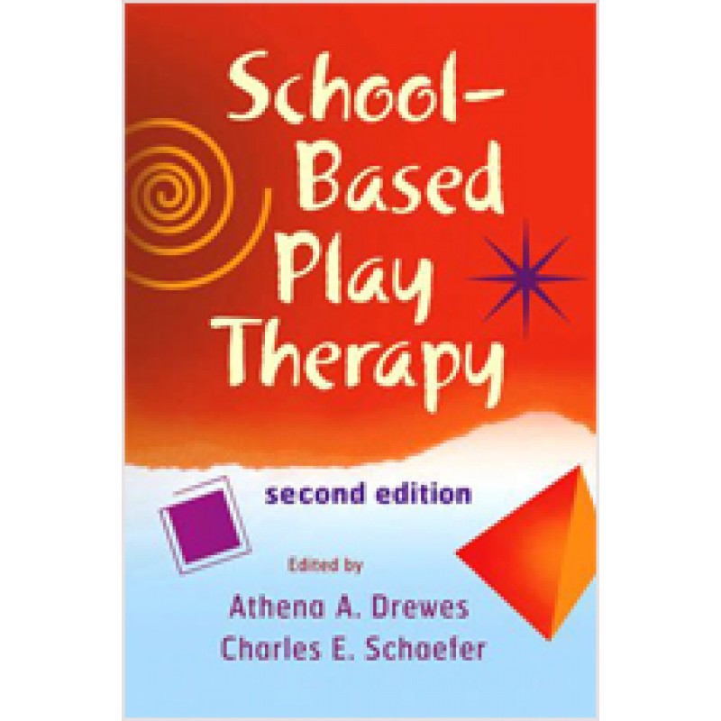 School-Based Play Therapy, 2nd Edition