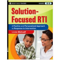 Solution-Focused RTI: A Positive and Personalized Approach to Response-to-Intervention