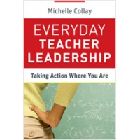 Everyday Teacher Leadership: Taking Action Where You Are, April/2011