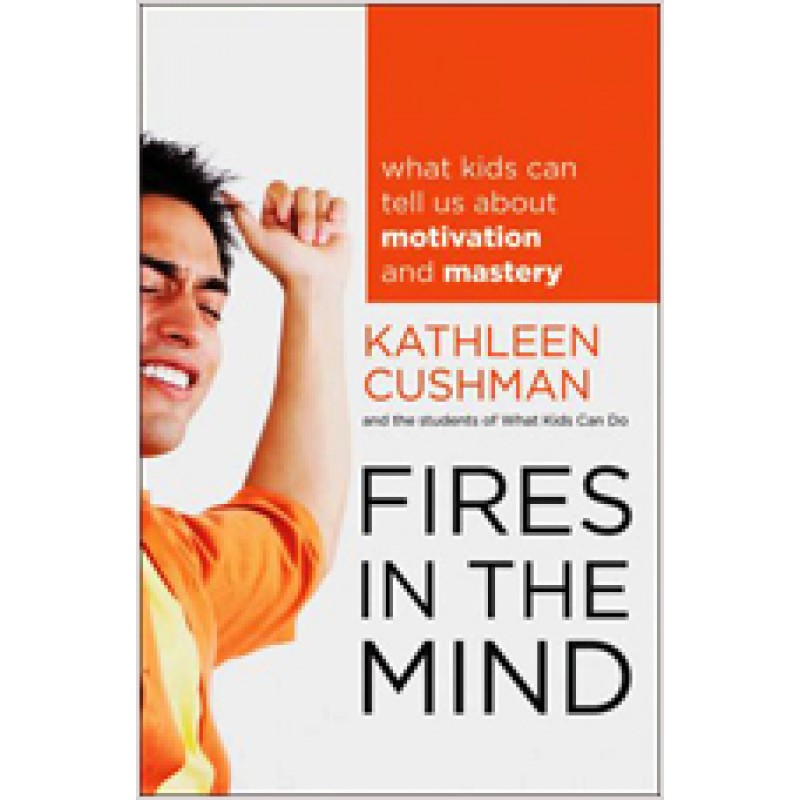 Fires in the Mind: What Kids Can Tell Us About Motivation and Mastery, Feb/2012