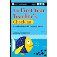 The First-Year Teacher's Checklist: A Quick Reference for Classroom Success