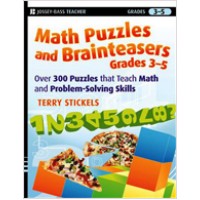 Math Puzzles and Brainteasers, Grades 3-5: Over 300 Puzzles that Teach Math and Problem-Solving Skills
