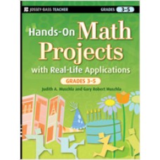 Hands-On Math Projects with Real-Life Applications, Grades 3-5