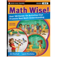 Math Wise! Over 100 Hands-On Activities that Promote Real Math Understanding, Grades K-8