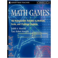 Math Games: 180 Reproducible Activities to Motivate, Excite, and Challenge Students, Grades 6-12