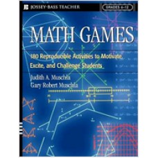 Math Games: 180 Reproducible Activities to Motivate, Excite, and Challenge Students, Grades 6-12
