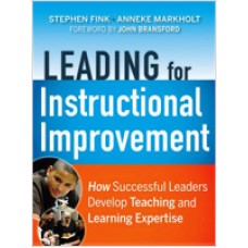 Leading for Instructional Improvement: How Successful Leaders Develop Teaching and Learning Expertise, Feb/2011