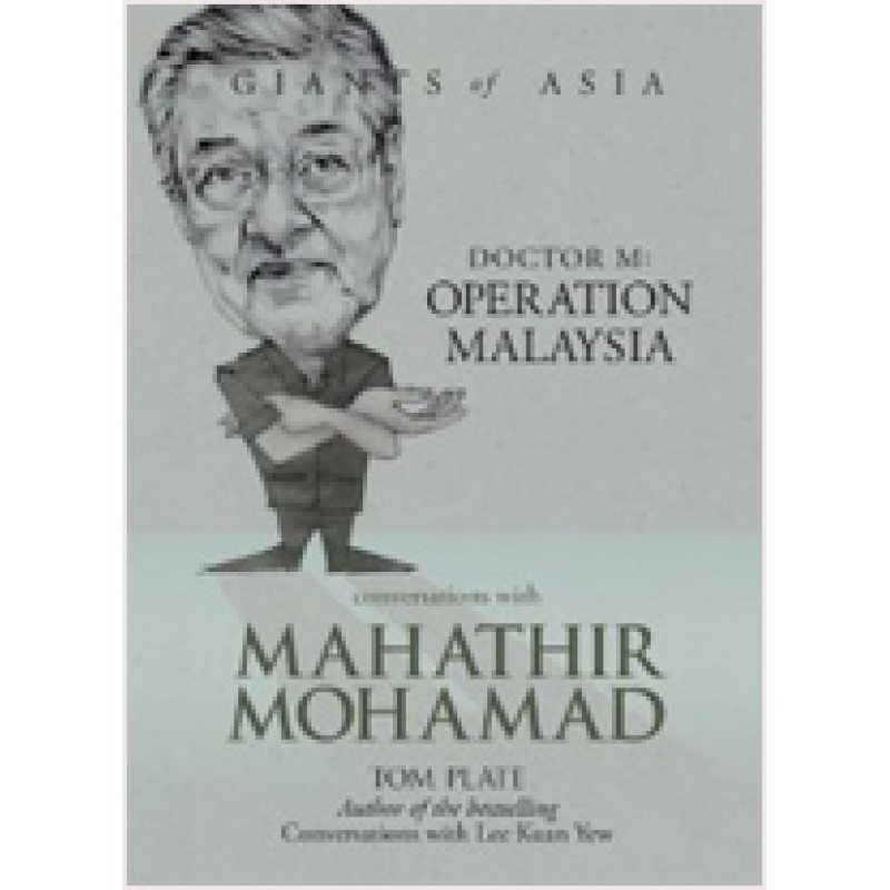 Conversations with Mahathir Mohamad: Dr M: Operation Malaysia