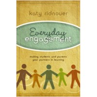 Everyday Engagement: Making Students and Parents Your Partners in Learning, Jan/2011