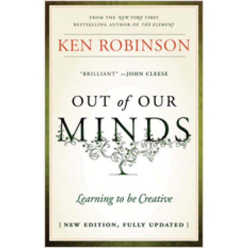 Out of Our Minds: Learning to be Creative, 2nd Edition, March/2011