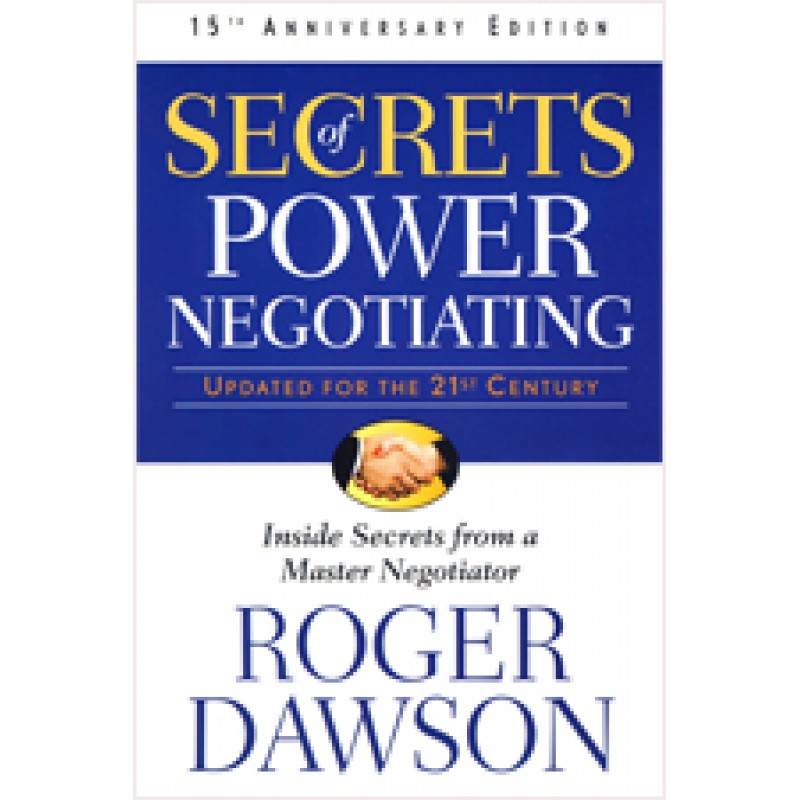 Secrets of Power Negotiating, 15th Annv Edition, March/2011