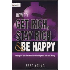 How to Get Rich, Stay Rich, & Be Happy, March/2011