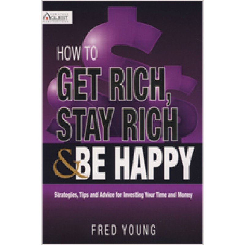 How to Get Rich, Stay Rich, & Be Happy, March/2011