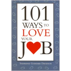 101 Ways to Love Your Job