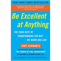 Be Excellent at Anything: The Four Keys to Transforming the Way We Work and Live, Feb/2011
