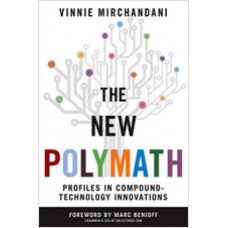 The New Polymath: Profiles in Compound-Technology Innovations, June/2010