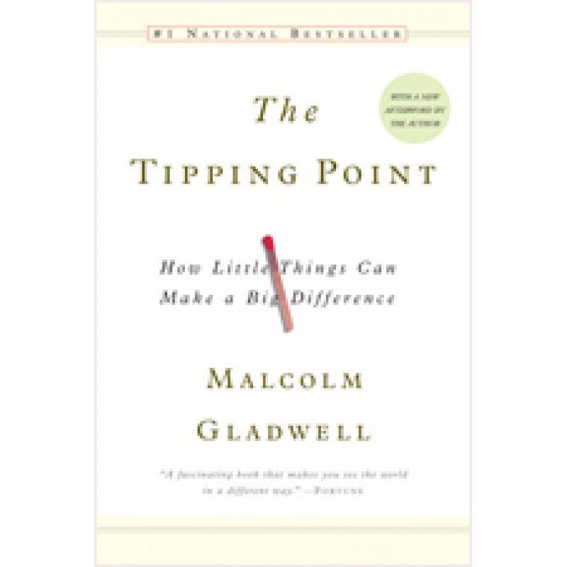 The Tipping Point: How Little Things Can Make a Big Difference