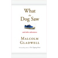 What the Dog Saw: And Other Adventures, Dec/2010