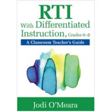 RTI With Differentiated Instruction, Grades 6-8: A Classroom Teacher's Guide, Mar/2011