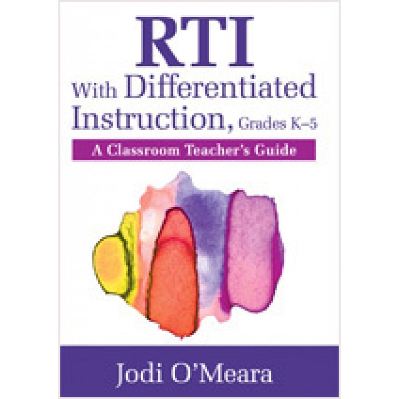 RTI With Differentiated Instruction, Grades K-5: A Classroom Teacher's Guide, Apr/2011