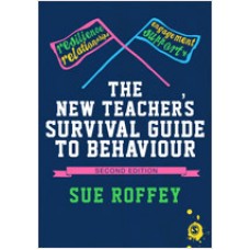 The New Teacher's Survival Guide to Behaviour, 2nd Edition, Feb/2011