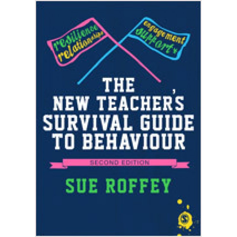 The New Teacher's Survival Guide to Behaviour, 2nd Edition, Feb/2011