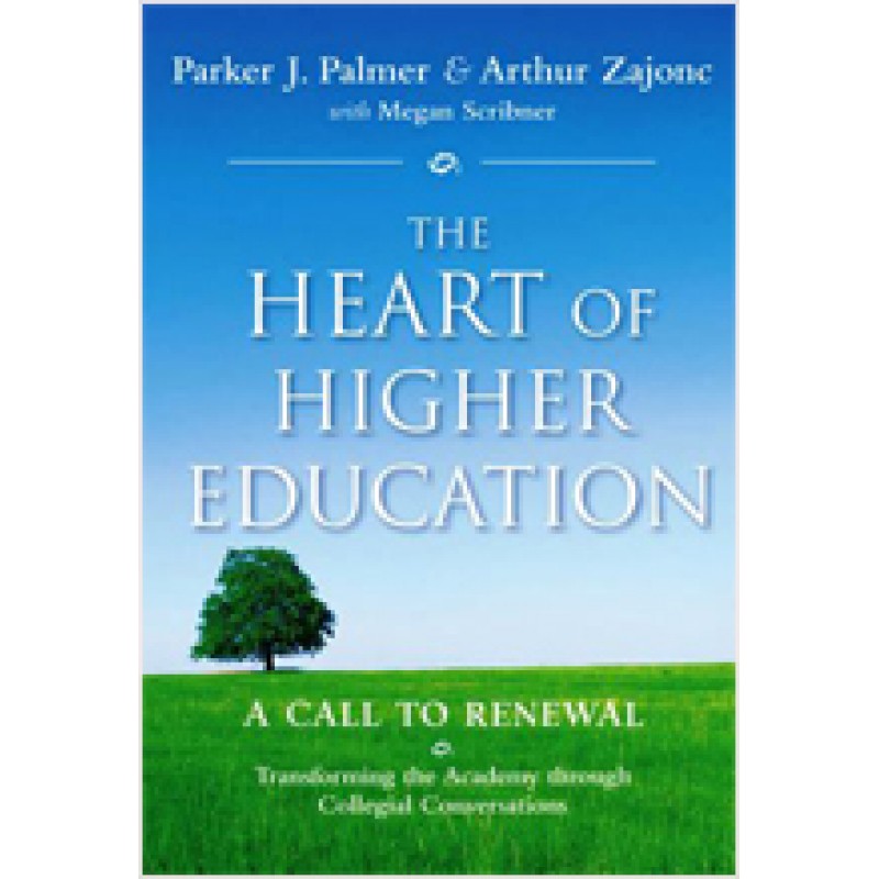 The Heart of Higher Education: A Call to Renewal, June/2010