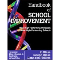 Handbook of School Improvement: How High-Performing Principals Create High-Performing Schools, March/2010