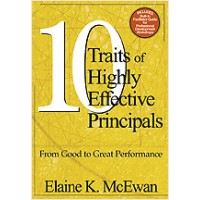 Ten Traits of Highly Effective Principals: From Good to Great Performance, July/2003