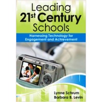 Leading 21st Century Schools: Harnessing Technology for Engagement and Achievement, Aug/2009