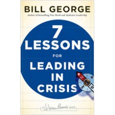 Seven Lessons for Leading in Crisis, Aug/2009