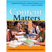 Content Matters: A Disciplinary Literacy Approach to Improving Student Learning, Nov/2009
