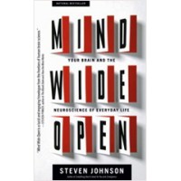 Mind Wide Open: Your Brain and the Neuroscience of Everyday Life