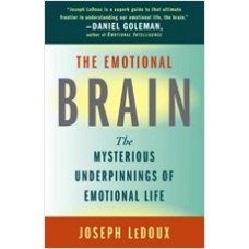 The Emotional Brain: The Mysterious Underpinnings of Emotional Life, March/1998