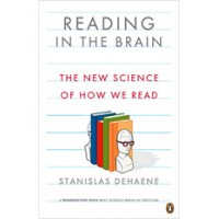 Reading in the Brain: The New Science of How We Read, Oct/2010